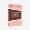 A Guide To Moral Rectitude